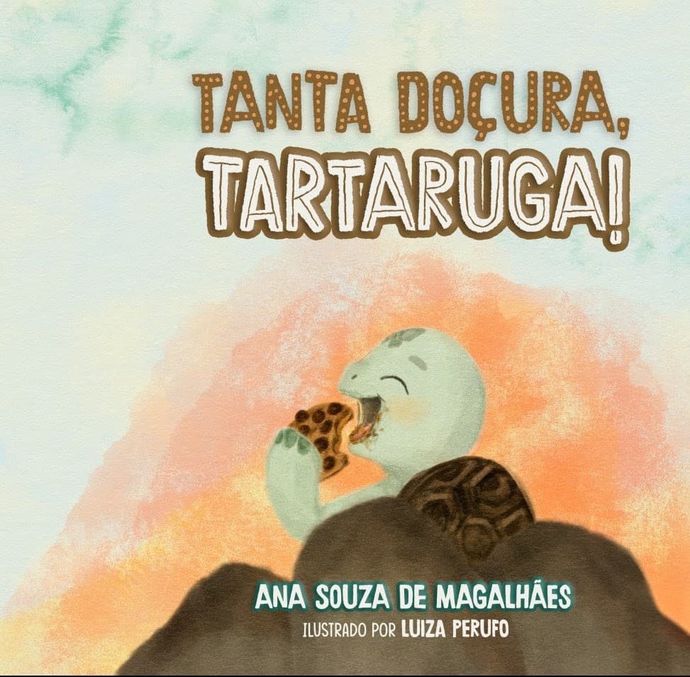 Tanta doçura, Tartaruga!